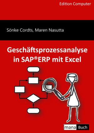 Geschäftsprozessanalyse in SAP®ERP mit Excel